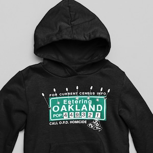 Oakland Population Sign - Rapidly Decreasing, Men&#39;s and Women&#39;s Hoodie, Front Pouch, Oakland, Neck Draw String, Made in USA
