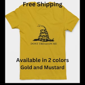 Don&#39;t Tread on Me T-Shirt, Gadsden Flag, Patriotic, 2nd Amendment, Free Shipping, 2 Colors, American, USA, Great Deal