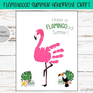 Have FLAMINGOod Summer Handprint Craft, Printable Handprint Art, Daycare Activity, DIY Memory Keepsake, Summer Flamingo Baby Crafts
