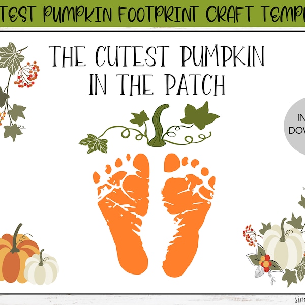 Cutest Pumpkin in the Patch Footprint Crafts, Printable Handprint Art, Daycare Activities, DIY Keepsake Decor, Autumn Baby Crafts