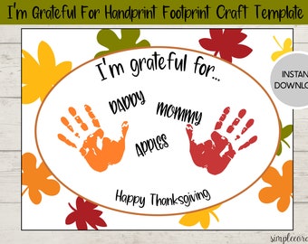 Thanksgiving I'm Grateful For Handprint Crafts, Printable Footprint Art, Daycare Preschool Activities, DIY Keepsake Decor, Autumn Baby Craft