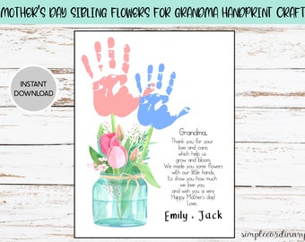Mother's Day Sibling Flowers for Grandma Handprint Crafts, Printable Handprint Art, Daycare Activities, DIY memory keepsake, Baby Art