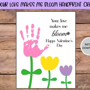 Your Love Makes Me Bloom Handprint Crafts, Printable Handprint Art, Daycare Activity, DIY Keepsake Decor, Valentine's Day Crafts