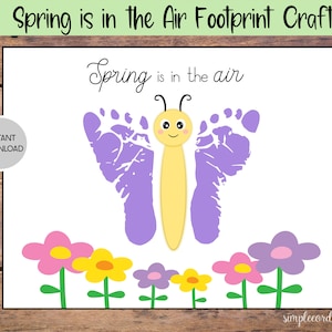 May include: Printable craft activity for kids featuring a butterfly made with footprints. The butterfly is purple with a yellow body and a smiling face. The text "Spring is in the air" is at the top of the page. There are five flowers at the bottom of the page.