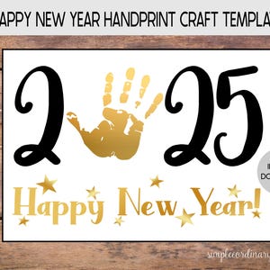 Modèle d'artisanat d'empreinte de main Happy New Year 2025, Art imprimable de l'empreinte, Activités préscolaires à la garderie, DIY souvenir, Créations de nouvel an, Art de bébé