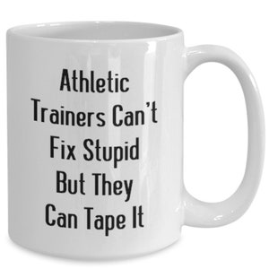 Athletic trainer mug, funny athletic trainer cup, athletic trainer gifts, athletic trainer coffee mug, coach present, teacher, instructor