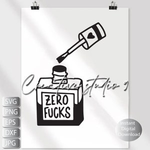 Zero F*cks SVG, PNG, EPS,  Cut File | feminist  Svg | Funny Svg | Womens Rights Svg | Digital Download | Silhouette | Cricut