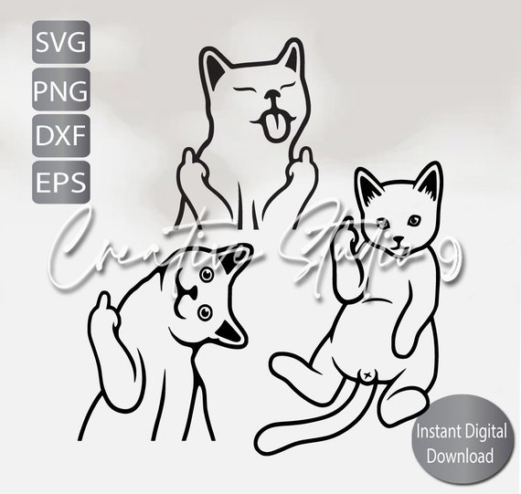 Middle Finger Cats Kittens Svg Png Eps Dxf Instant Etsy