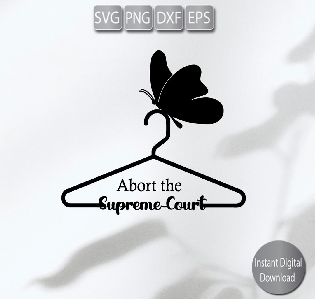Abortion Rights Hanger Roe V Wade Svg Png Eps Pro Choice Etsy