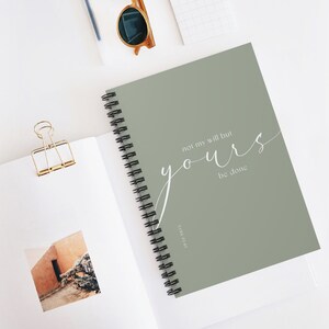 Sage Green Faith spiral notebook "not my will but Yours be done" Luke 22:42 Christian notebook Catholic prayer journal