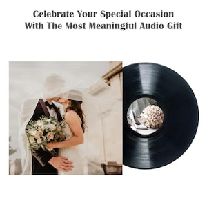 May include: A black vinyl record with a wedding photo inside the center hole. The photo shows a bride and groom kissing under a veil, with a bouquet of flowers. Text at the top reads: Celebrate Your Special Occasion With The Most Meaningful Audio Gift.
