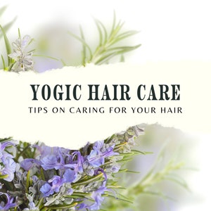 Yogic Hair Care Guide
