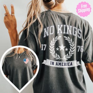 Comfort Colors® NO KINGS in AMERICA Shirt, Social Democrat Shirt, Patriotic tee, Liberal Shirt, Anti Fascism tShirt, Democracy t-shirt