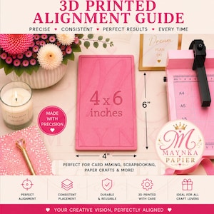May include: A rectangular pink 3D printed alignment guide measuring 4 by 6 inches. The guide features the text 4 x 6 inches embossed on its surface. It is presented alongside a paper trimmer, a candle, and a pen, with text overlays including 3D PRINTED ALIGNMENT GUIDE, PRECISE, CONSISTENT, PERFECT RESULTS, EVERY TIME, MADE WITH PRECISION, and MAYNKA PAPIER.