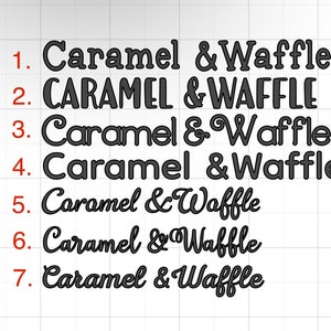 May include: A close-up of seven different variations of the text "Caramel & Waffle" in black, with each variation numbered 1 through 7 in red.