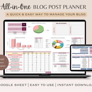 May include: A digital blog post planner displayed on a laptop and tablet. The planner includes charts, graphs, and checklists. The text on the screen reads "All-in-One Blog Post Planner" and "A Quick & Easy Way to Manage Your Blog". The planner is a Google Sheet template.