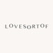 Lovesortof