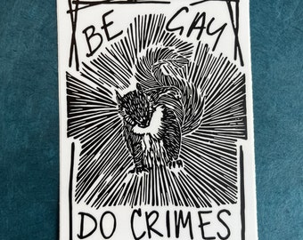 Adesivo Be Gay Do Crimes - resistente alle intemperie e all'acqua, scoiattolo, queer