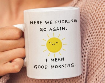 Here We Fucking Go Again, Coworker Gift Funny, Work Mug, Sassy Gag Gift Mugs For Her, Office Humor,Snarky Swear Word Cute Mugs With Sayings.