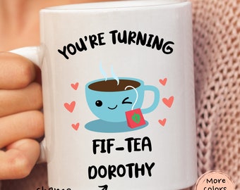 Fif-Tea, 50th Birthday Mug Cup, Bes-Tea, 50th Bday Gifts For Women, Custom Tea Lovers Gift, 50th Mom Tea Mug.