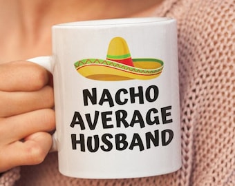 Taza de marido promedio de Nacho, regalos para marido, taza de café de marido, mejor taza de regalo de cumpleaños para marido de esposa.