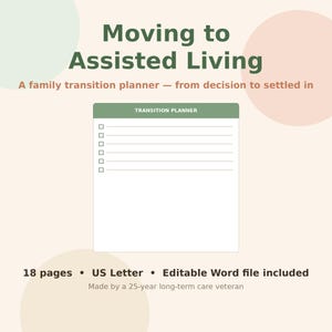 Puede incluir: Un documento de planificador de transición titulado Moving to Assisted Living: A family transition planner — from decision to settled in. Incluye una página de lista de verificación con el encabezado TRANSITION PLANNER, 18 páginas, tamaño US Letter y un archivo Word editable.