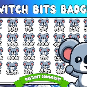 May include: A set of 20 Twitch Bits badges featuring a cute koala holding different numbers of bits. The numbers range from 1 to 4 million. The text "TWITCH BITS BADGES" and "INSTANT DOWNLOAD!" are also included in the image.
