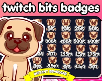 May include: A set of 20 Twitch bits badges featuring a cartoon pug with different bit amounts, including 5K, 10K, 25K, 50K, 300K, 400K, 500K, 600K, 1M, 1.25M, 1.5M, 1.75M, 3M, 3.5M, 4M, 4.5M, and 5M. The text "INSTANT DOWNLOAD!" is at the bottom of the image.