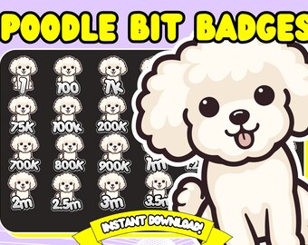 May include: A set of 12 digital badges featuring a cartoon white poodle with different numbers of bits, including 1, 100, 1K, 75K, 100K, 200K, 700K, 800K, 900K, 2M, 2.5M, and 3M. The badges are designed for use on Twitch or other streaming platforms.