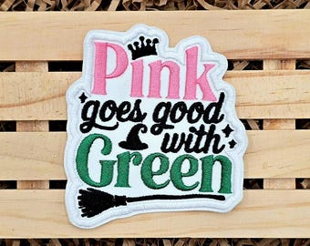 Pink Goes Good with Green Embroidery Patch, Wicked Patches for Clothing, Jackets, Jeans, Backpacks, Hats, Iron On Patch, Sew On Patch