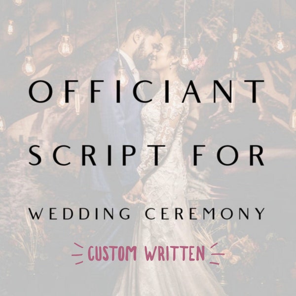 Customized Officiant Script, Wedding Ceremony Script, Personalized Officiant Script, Exchanging of Rings, Custom Wedding Script, Officiant