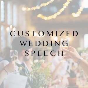 Custom Wedding Speech, Wedding Toast, Maid of Honor Speech, Best Man Speech, Wedding Speech Help, Bride and Groom Speech