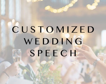 Custom Wedding Speech, Wedding Toast, Maid of Honor Speech, Best Man Speech, Wedding Speech Help