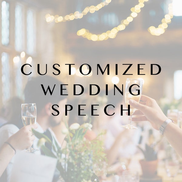 Custom Wedding Speech, Wedding Toast, Maid of Honor Speech, Best Man Speech, Wedding Speech Help