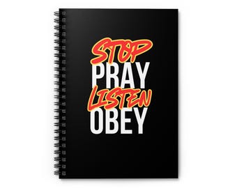 Spiral Journal Stop Pray Listen Obey Prayer Journal Soft Cover Lined Bible Study Scripture Meditation Notebook 6 X 8 Sermon Notes Book