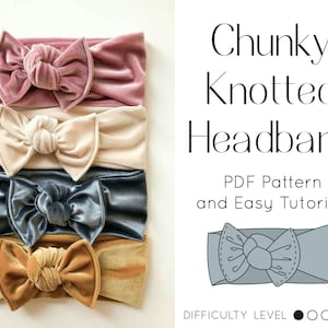 Könnte beinhalten: Vier Samt-Stirnbänder in verschiedenen Farben: rosa, beige, grau und gold. Jedes Stirnband hat eine große geknotete Schleife. Das Bild enthält den Text "Chunky Knotted Headbands", "PDF Pattern and Easy Tutorial" und "Difficulty Level".