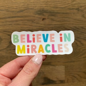 Believe in Miracles Sticker | Christian Sticker | Faith Sticker | Jesus Sticker | Waterproof Sticker