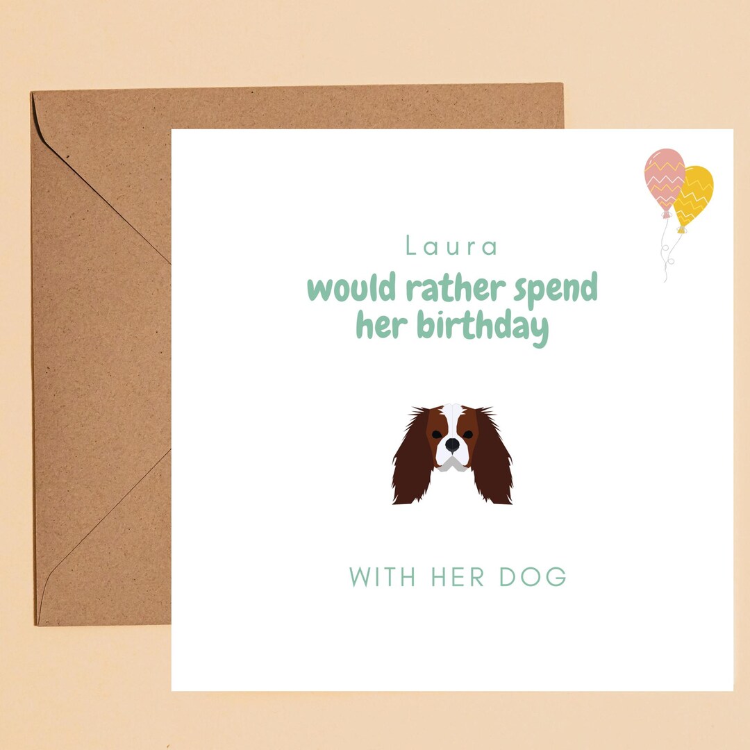 Cavalier King Charles Spaniel Birthday Card - 145x145mm Fun Dog Greeting Card With Luxury Envelope