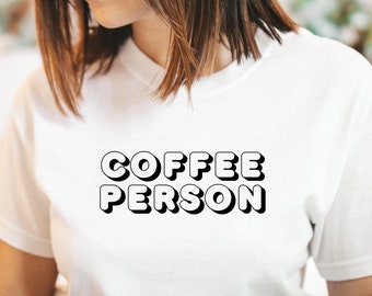 Coffee Person T-shirt| Coffee T-shirt| Women's T-shirt| Gift T-shirt