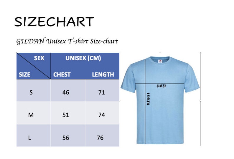 May include: Size chart for a Gildan unisex t-shirt showing chest and length measurements in centimeters for sizes S, M, and L.