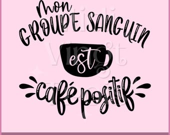 Coffee SVG in french, Coffee quotes in French, Cricut files in french, svg, png, jpg, eps, cricut silhouette cutting file