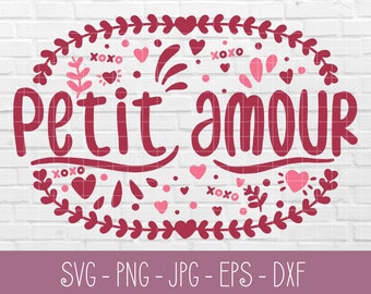 SVG in French, Little love cutting file, Valentine’s Day SVG in French, Files for Cricut in French, Kids SVG, png, jpg, eps, dxf