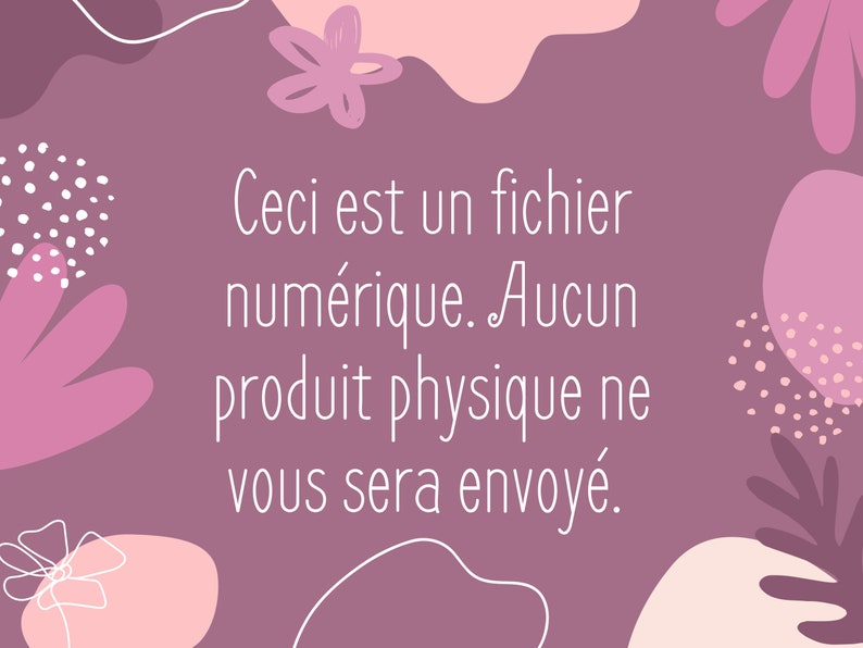 May include: A pink and white abstract background with a white text overlay that reads "Ceci est un fichier num&eacute;rique. Aucun produit physique ne vous sera envoy&eacute;."