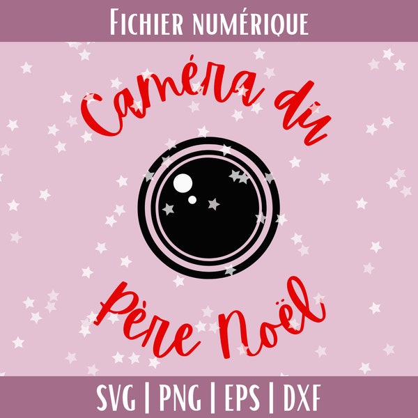 SVG en Français | Caméra du Père Noël svg, png, eps, dxf, fichier de découpe pour Cricut Silhouette de Noël, SVG de Noël en Français