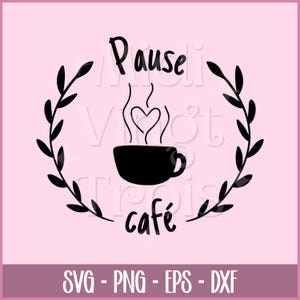SVG en francés | Pausa para el café, Cita sobre café en francés, archivo SVG en francés, PNG en francés, Cricut en francés, EPS, DXF