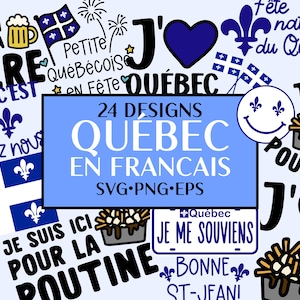 Może przedstawiać: Cyfrowa kolekcja 24 projektów graficznych o tematyce Quebec z tekstem 24 DESIGNS QUÉBEC EN FRANCAIS SVG PNG EPS. Elementy obejmują flagę Quebecu, symbole fleur-de-lis, ilustracje poutine, serca oraz różne francuskie zwroty i napisy.