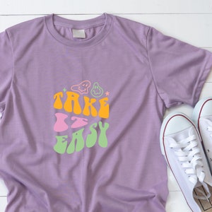 Unisex fun tee, Tshirt with fun quotes, Take it easy tee