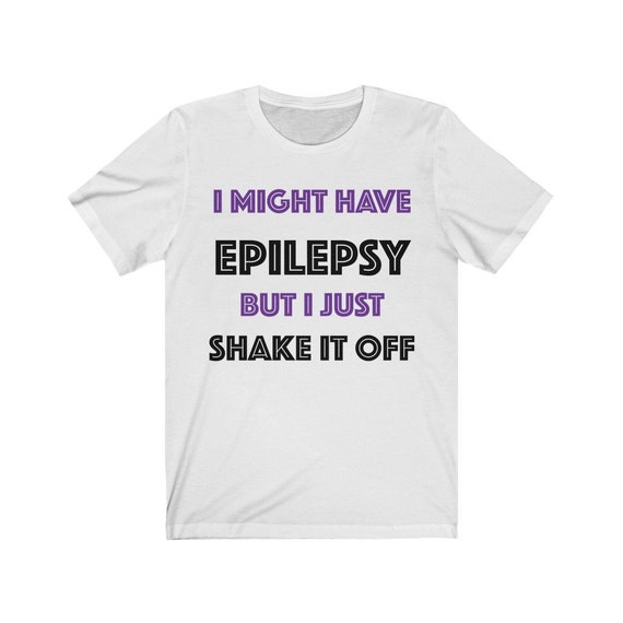 Funny epilepsy shirts on sale