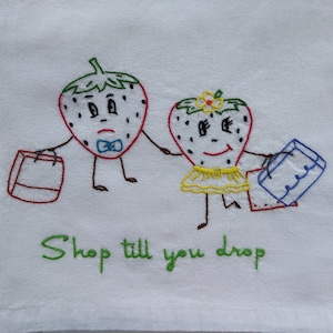 Hand Embroidered Flour Sack Tea Towel featuring 2 strawberries holding hands and going shopping.