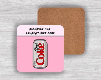 Personalised Diet Coke Drink Coaster - Trendy Coaster, Coaster Gift, Custom Gift, Diet Coke Lover, Special Gift, MDF Wood Coaster